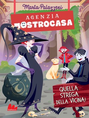 cover image of Agenzia MostroCasa. Quella strega della vicina!